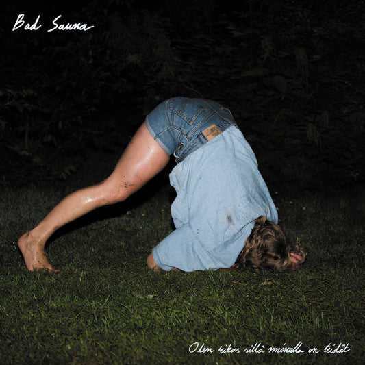 Bad Sauna - Olen rikas sillä minulla on teidät LP