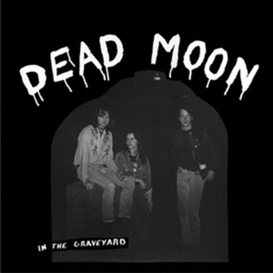 Dead Moon - In The Graveyard LP (2022 Repress)