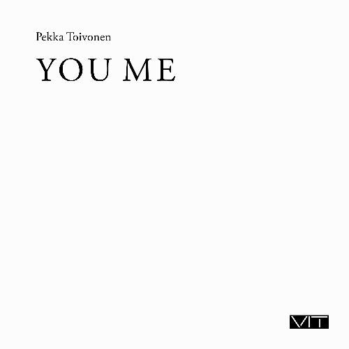 Pekka Toivonen - You Me - Limited Edition LP + nuottikirja