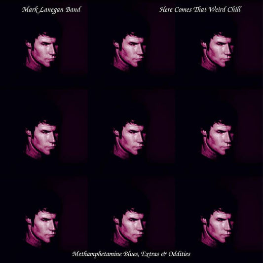 Mark Lanegan Band - Here Comes That Weird Chill - RSD 2021